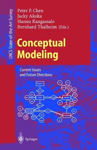 Conceptual Modeling: Current Issues and Future Directions (Lecture Notes in Computer Science, 1565)