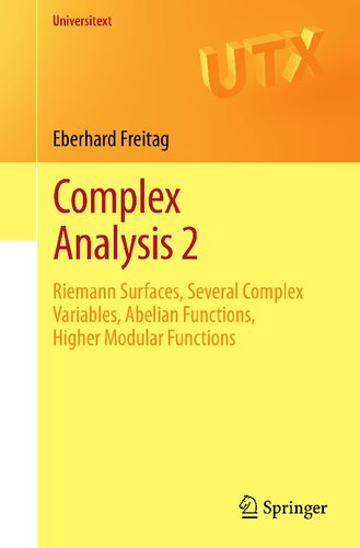 Complex Analysis 2: Riemann Surfaces, Several Complex Variables, Abelian Functions, Higher Modular Functions (Universitext)