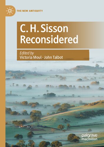 C. H. Sisson Reconsidered (The New Antiquity)