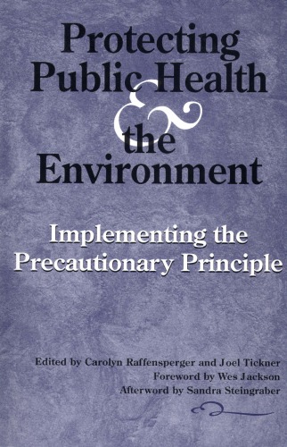Protecting Public Health and the Environment: Implementing The Precautionary Principle