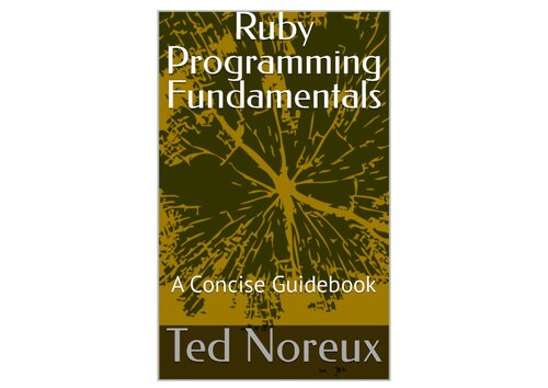 Ruby Programming Fundamentals: A Concise Guidebook