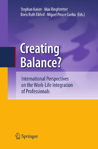 Creating Balance?: International Perspectives on the Work-Life Integration of Professionals