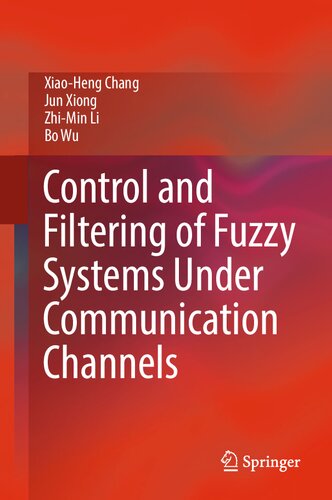 Control and Filtering of Fuzzy Systems Under Communication Channels