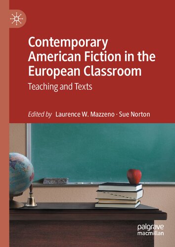 Contemporary American Fiction in the European Classroom: Teaching and Texts
