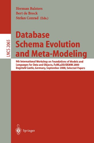 Database Schema Evolution and Meta-Modeling: 9th International Workshop on Foundations of Models and Languages for Data and Objects FoMLaDO/DEMM 2000 ... (Lecture Notes in Computer Science, 2065)