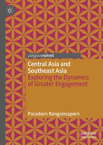 Central Asia and Southeast Asia: Exploring the Dynamics of Greater Engagement