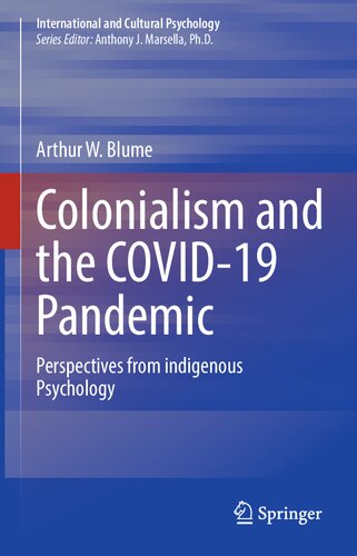 Colonialism and the COVID-19 Pandemic: Perspectives from indigenous Psychology (International and Cultural Psychology)