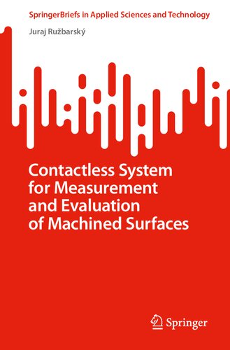 Contactless System for Measurement and Evaluation of Machined Surfaces (SpringerBriefs in Applied Sciences and Technology)