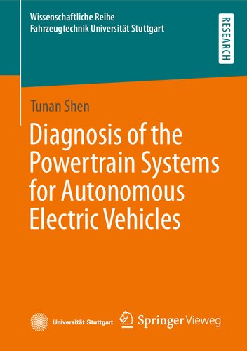 Diagnosis of the Powertrain Systems for Autonomous Electric Vehicles (Wissenschaftliche Reihe Fahrzeugtechnik Universität Stuttgart)