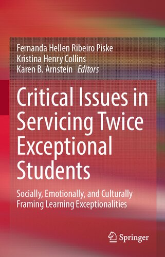 Critical Issues in Servicing Twice Exceptional Students: Socially, Emotionally, and Culturally Framing Learning Exceptionalities
