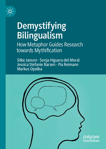 Demystifying Bilingualism: How Metaphor Guides Research towards Mythification