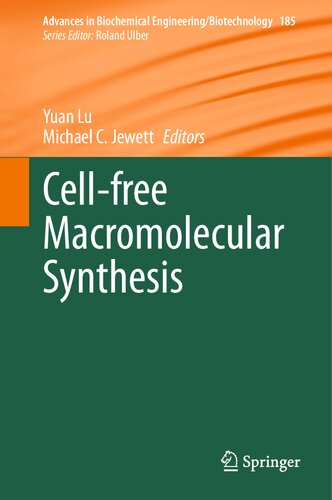 Cell-free Macromolecular Synthesis (Advances in Biochemical Engineering/Biotechnology, 185)