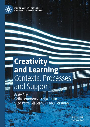 Creativity and Learning: Contexts, Processes and Support (Palgrave Studies in Creativity and Culture)