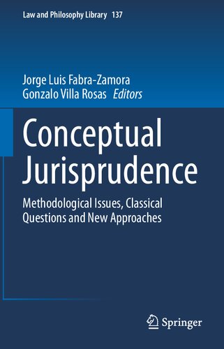 Conceptual Jurisprudence: Methodological Issues, Classical Questions and New Approaches (Law and Philosophy Library, 137)
