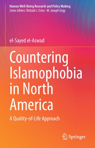 Countering Islamophobia in North America: A Quality-of-Life Approach (Human Well-Being Research and Policy Making)