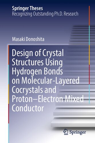 Design of Crystal Structures Using Hydrogen Bonds on Molecular-Layered Cocrystals and Proton–Electron Mixed Conductor (Springer Theses)