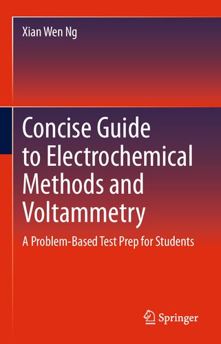 Concise Guide to Electrochemical Methods and Voltammetry: A Problem-Based Test Prep for Students