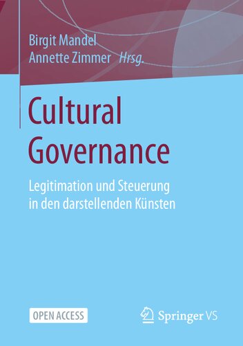 Cultural Governance: Legitimation und Steuerung in den darstellenden Künsten (German Edition)
