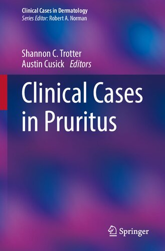 Clinical Cases in Pruritus (Clinical Cases in Dermatology)