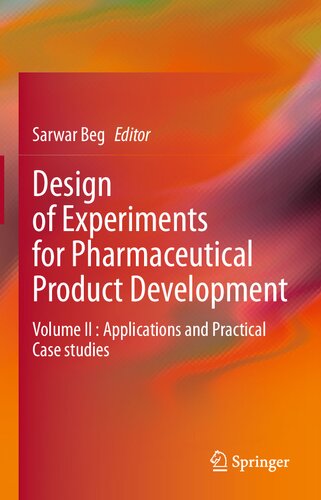 Design of Experiments for Pharmaceutical Product Development: Volume II : Applications and Practical Case studies