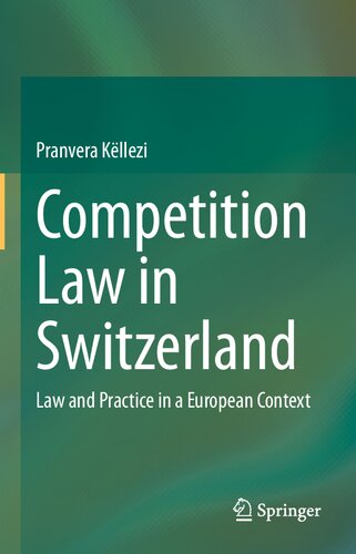 Competition Law in Switzerland: Law and Practice in a European Context