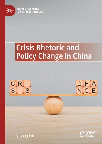 Crisis Rhetoric and Policy Change in China (Governing China in the 21st Century)