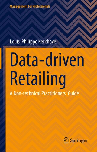 Data-driven Retailing: A Non-technical Practitioners' Guide (Management for Professionals)