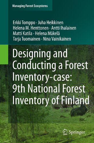 Designing and Conducting a Forest Inventory - case: 9th National Forest Inventory of Finland (Managing Forest Ecosystems, 22)