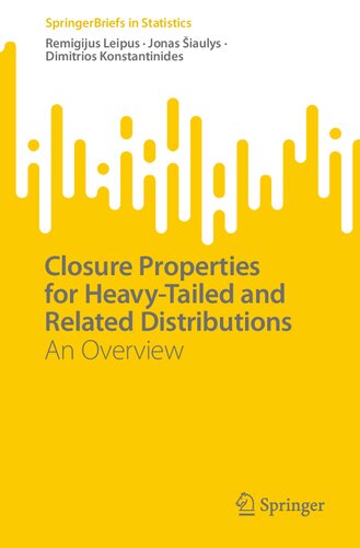 Closure Properties for Heavy-Tailed and Related Distributions: An Overview (SpringerBriefs in Statistics)