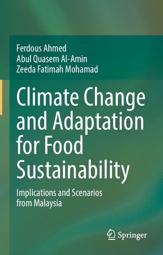 Climate Change and Adaptation for Food Sustainability: Implications and Scenarios from Malaysia