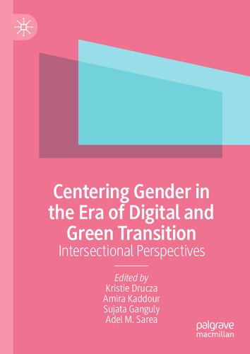 Centering Gender in the Era of Digital and Green Transition: Intersectional Perspectives