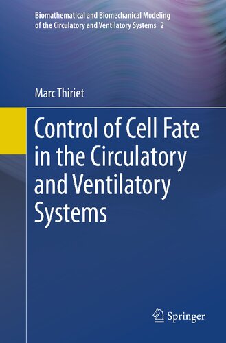 Control of Cell Fate in the Circulatory and Ventilatory Systems (Biomathematical and Biomechanical Modeling of the Circulatory and Ventilatory Systems, 2)