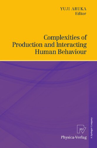 Complexities of Production and Interacting Human Behaviour