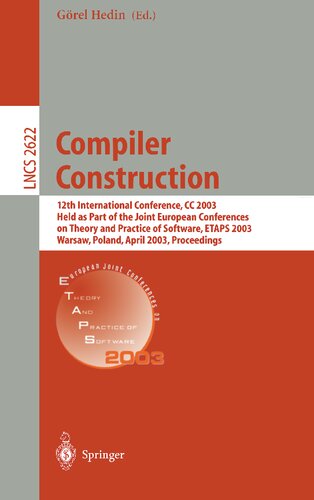 Compiler Construction: 12th International Conference, CC 2003, Held as Part of the Joint European Conferences on Theory and Practice of Software, ETAPS 2003, Warsaw, Poland, April 7-11, 2003, Proceedings