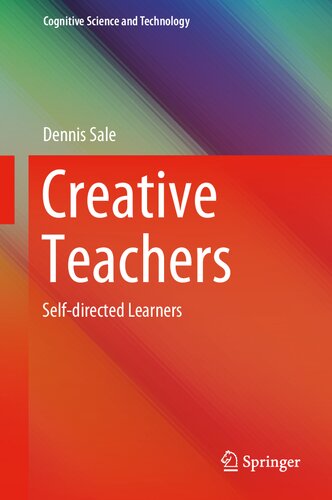 Creative Teachers: Self-directed Learners (Cognitive Science and Technology)