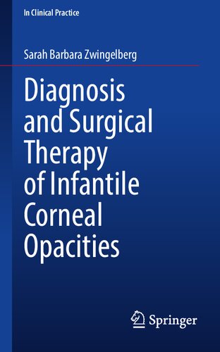 Diagnosis and Surgical Therapy of Infantile Corneal Opacities (In Clinical Practice)