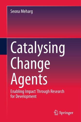 Catalysing Change Agents: Enabling Impact Through Research for Development