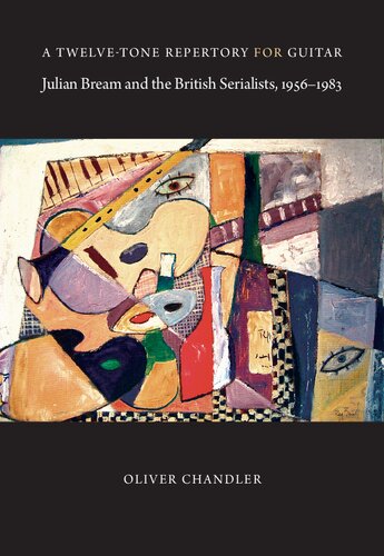 A Twelve-Tone Repertory for Guitar: Julian Bream and the British Serialists, 1956–1983