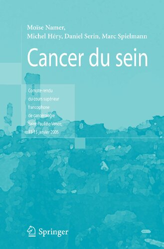 Cancer du sein: Compte rendu cours supérieur francophone de cancérologie (Saint-Paul-de-Vence 13-15 Janvier 2005)