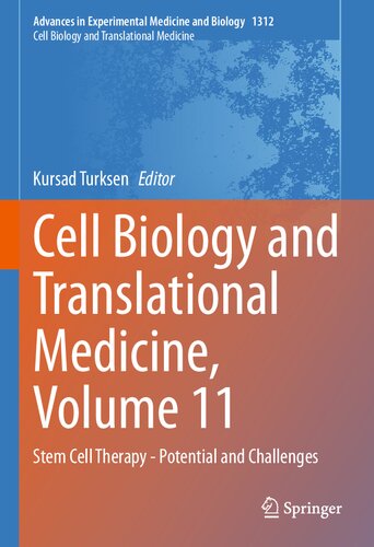 Cell Biology and Translational Medicine, Volume 11: Stem Cell Therapy - Potential and Challenges (Advances in Experimental Medicine and Biology, 1312)