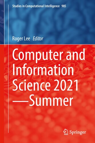 Computer and Information Science 2021―Summer (Studies in Computational Intelligence, 985)