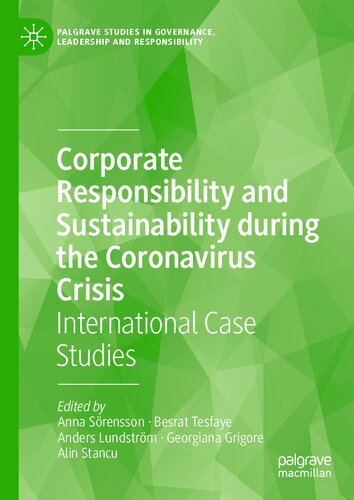 Corporate Responsibility and Sustainability during the Coronavirus Crisis: International Case Studies (Palgrave Studies in Governance, Leadership and Responsibility)