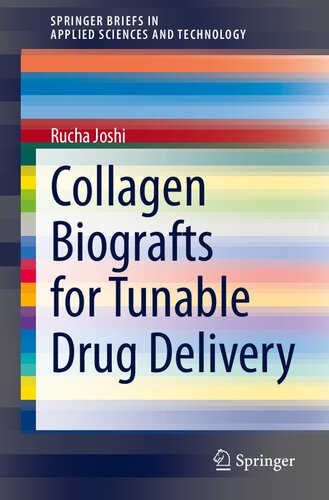 Collagen Biografts for Tunable Drug Delivery (SpringerBriefs in Applied Sciences and Technology)