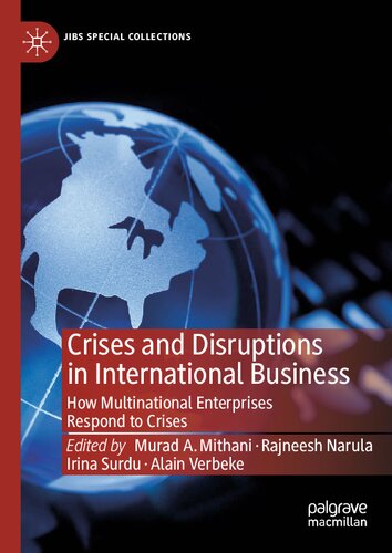 Crises and Disruptions in International Business: How Multinational Enterprises Respond to Crises (JIBS Special Collections)