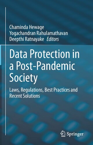Data Protection in a Post-Pandemic Society: Laws, Regulations, Best Practices and Recent Solutions