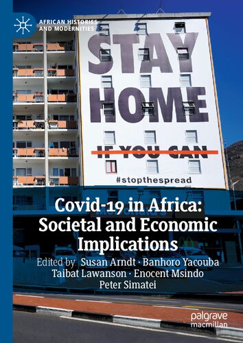 Covid-19 in Africa: Societal and Economic Implications (African Histories and Modernities)