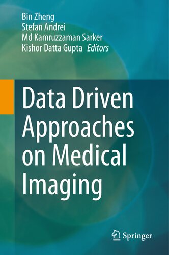 Data Driven Approaches on Medical Imaging
