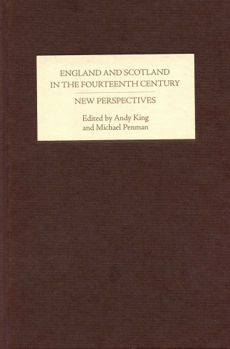 England and Scotland in the Fourteenth Century: New Perspectives