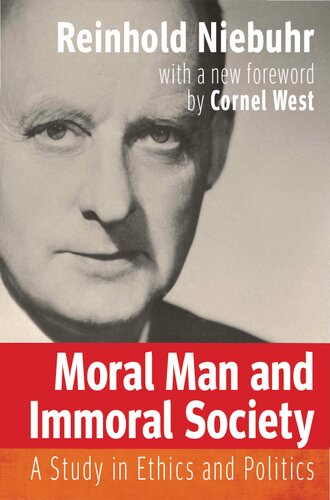 Moral Man and Immoral Society: A Study in Ethics and Politics