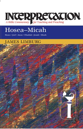 Hosea--Micah: Interpretation: A Bible Commentary for Teaching and Preaching